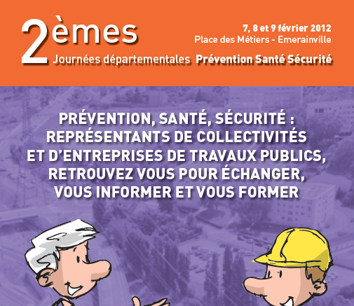 2èmes Journées Départementales Prévention, Santé, Sécurité les 7, 8 et 9 Février 2012